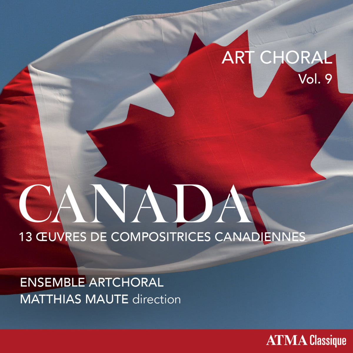 Ensemble ArtChoral; Matthias Maute - Art Choral, Vol. 9: Canada - 13 Works by Canadian Women Composers - ACD22428