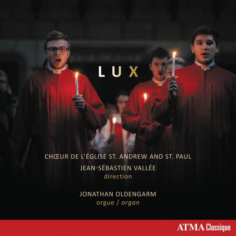 Choir of the St. Andrew and St. Paul Church, Jonathan Oldengarm - Lux: Music for the Nativity (Whitacre, Lauridsen, Todd, Willcocks, Howells, Dove et al) - ACD22771