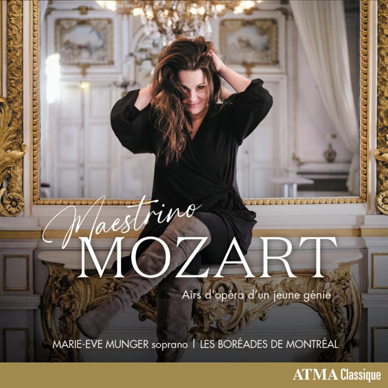 Marie-Eve Munger;  Les Boreades 
de Montreal - Mozart: Airs d'Opera - ACD22815