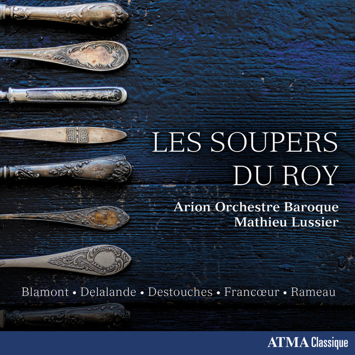 Arion Orchestre Baroque; Mathieu Lussier - Les Soupers Du Roy (The King&#39;s Supper)