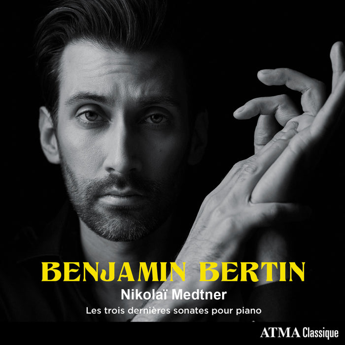 Benjamin Bertin - Nikola Medtner: The Last Three Piano Sonatas - ACD22894