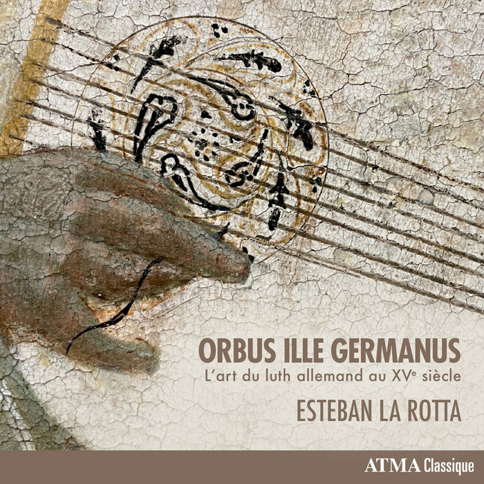 Esteban La Rotta - Orbus ille Germanus - L'art du luth allemand au XVe siecle - ACD22911