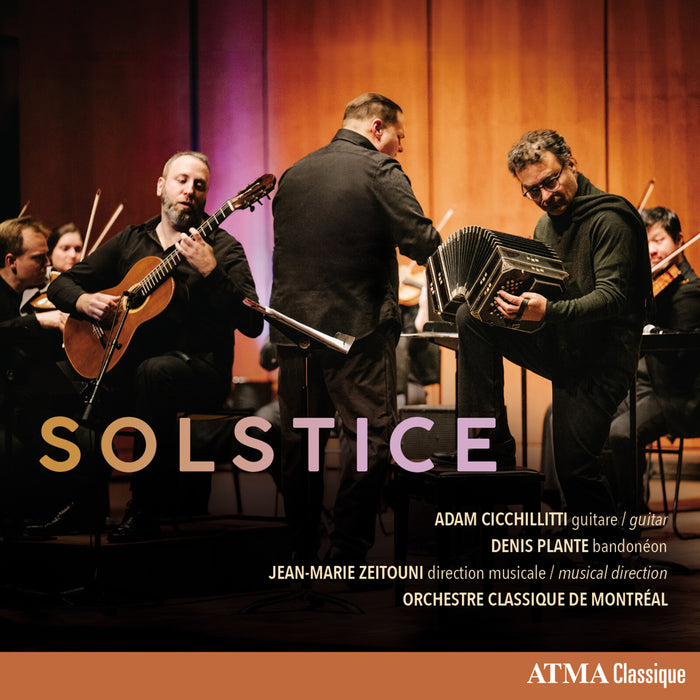 Adam Cicchillitti; Denis Plante; Orchestre classique de Montreal; Jean-Marie Zeitouni - Solstice - ACD22936