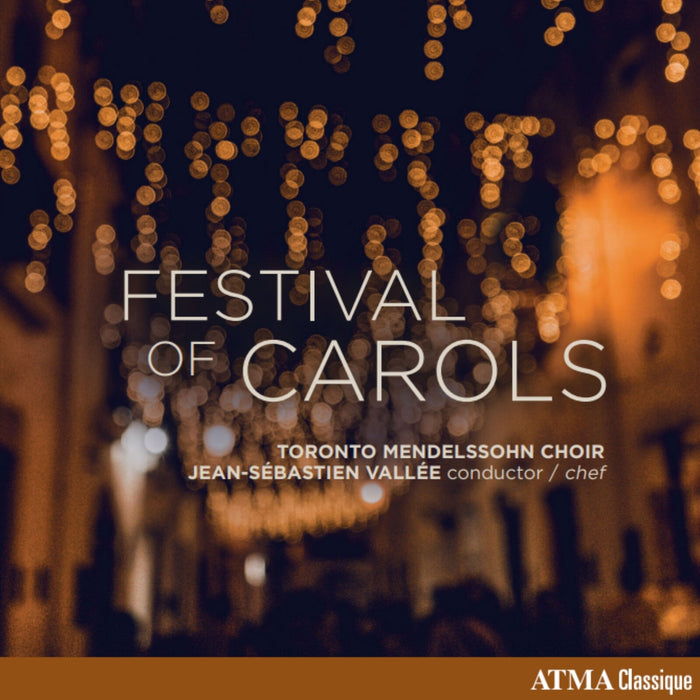 Toronto Mendelssohn Choir and Singers; Jean-Sebastien Vallee - Festival of Carols - ACD22961