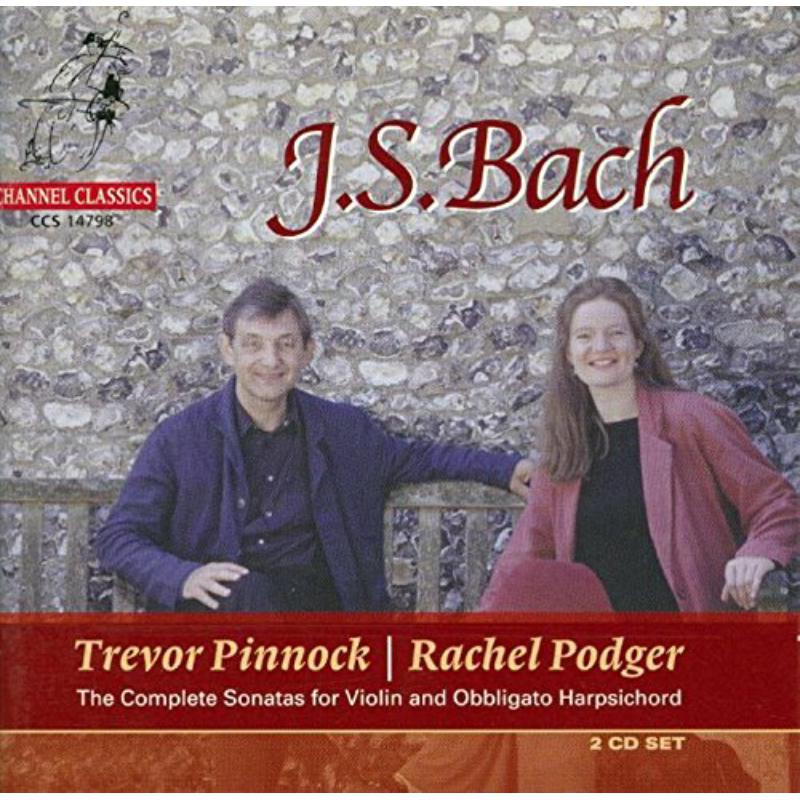 Rachel Podger; Trevor Pinnock - J.S. Bach: Complete Violin Sonatas - CCS14798