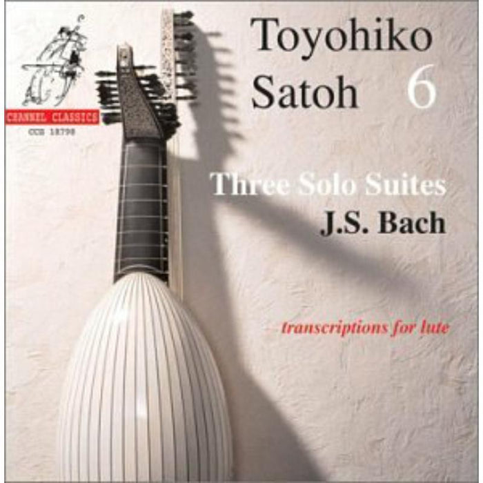 Toyohiko Satoh - Bach: 3 Solo Suites (Arr. for Lute) - CCS18798