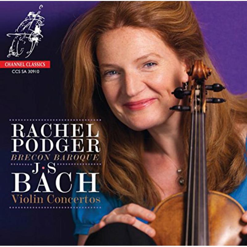 Rachel Podger; Brecon Baroque - J.S. Bach: Violin Concertos - CCSSA30910