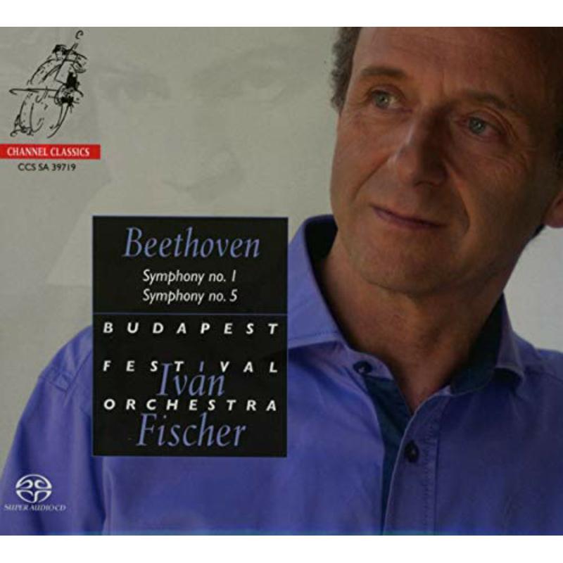 Iván Fischer; Budapest Festival Orchestra - Beethoven: Symphony 1 & Symphony 5 - CCSSA39719