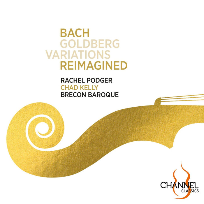 Rachel Podger, Brecon Baroque - Bach Goldberg Variations Reimagined (Chad Kelly) - CCSSA44923