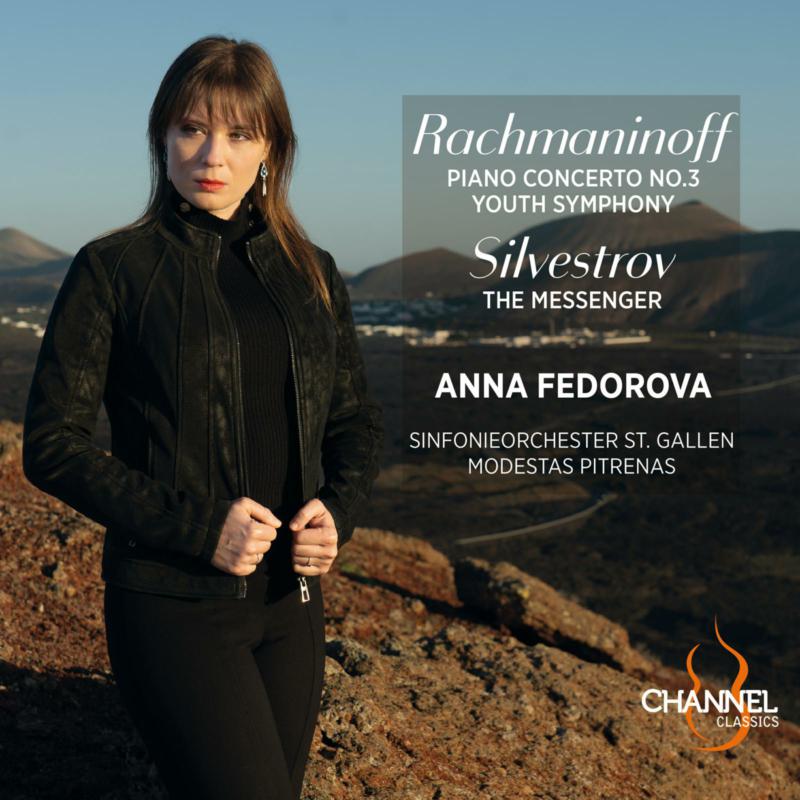 Anna Fedorova; Sinfonieorchester St. Gallen; Modestas Pitrenas - Rachmaninoff: Piano Concerto No. 3 & Youth Symphony - Silvestrov: The Messenger - CCS45023