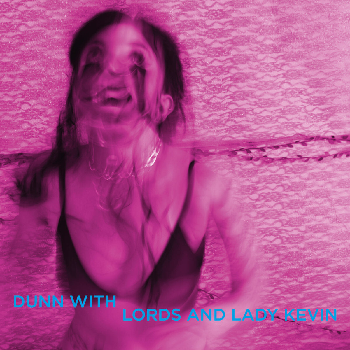 Dunn with Lords and Lady Kevin - Last Days At Hot Slit - ODR117LP