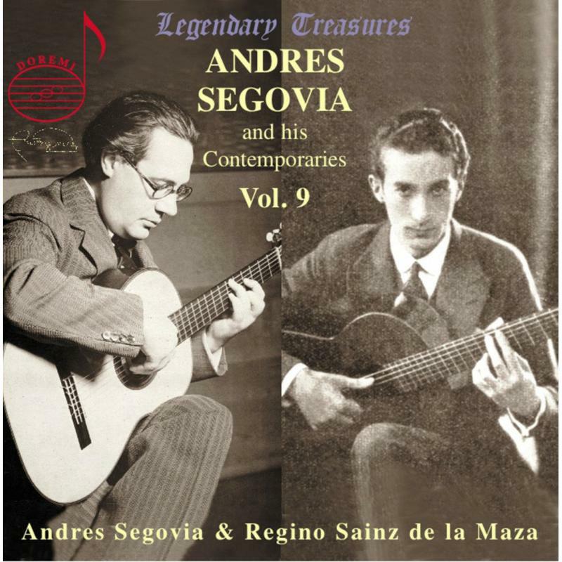 Segovia/De La Maza - Segovia and his Contemporaries Vol. 9: Segovia, Sainz de la Maza - DHR7804