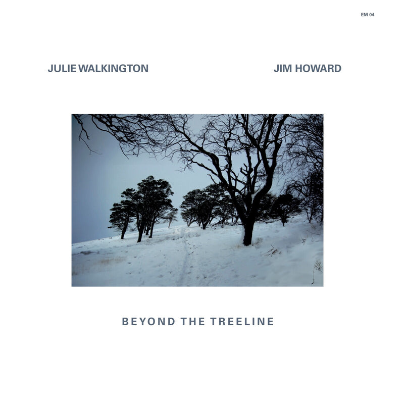 Julie Walkington, Jim Howard - Beyond The Treeline - EM04CD