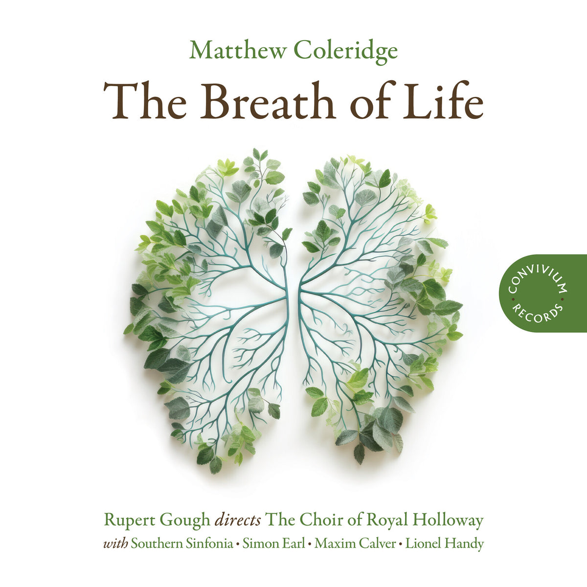 The Choir of Royal Holloway; Southern Sinfonia; Rupert Gough - Matthew Coleridge: The Breath of Life - CR116