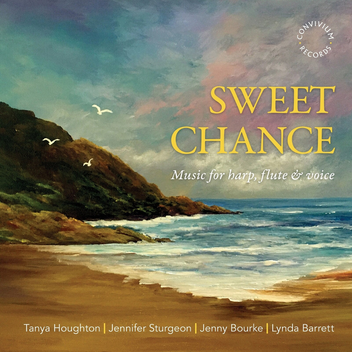 Tanya Houghton; Jennifer Sturgeon; Jenny Bourke; Lynda Barrett - Sweet Chance - Music for harp, flute & voice - CR126