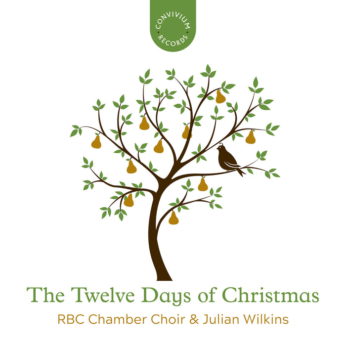 Royal Birmingham Conservatoire Chamber Choir; Julian Wilkins - The Twelve Days of Christmas - CR136