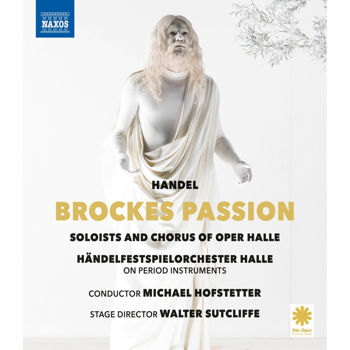 Soloists and Chorus of Oper Halle; Handelfestspielorchester Halle; Walter Sutcliffe; Michael Hofstetter - George Frideric Handel: Brockes Passion - NBD0167V