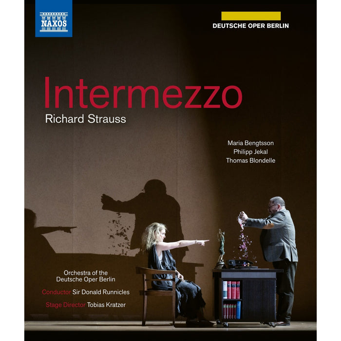 Maria Bengtsson; Philipp Jekal; Elliot Woodruff; Anna Schoeck; Thomas Blondelle; Clemens Bieber; Markus Bruck; Nadine Secunde; Joel Allison; Simon Pauly;Tobias Kehrer; Lilit Davtyan; Orchestra and Chorus of the Deutsche Oper Berlin; Tobias Kratzer; Sir Donald Runnicles - Richard Strauss: Intermezzo - NBD0188V