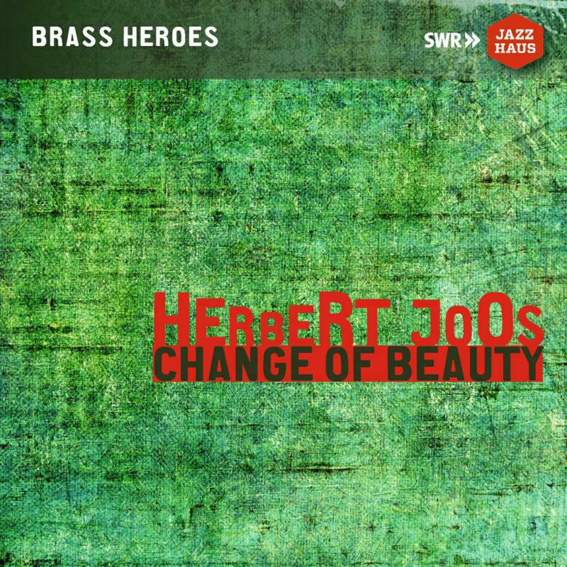 Herbert Joos Orchestra - Herbert Joos: Change of Beauty - JAH-470