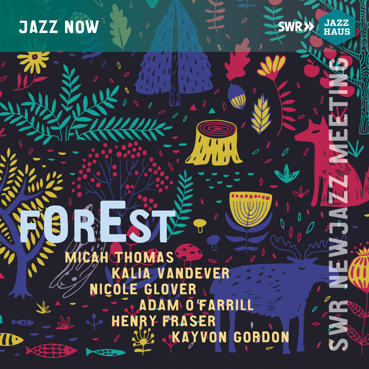 Micah Thomas; Kalia Vandever; Nivole Glover; Adam O'Farrill; Henry Fraser; Kayvon Gordon - Forest - SWR NEWJazz Meeting 2022 - JAH-487