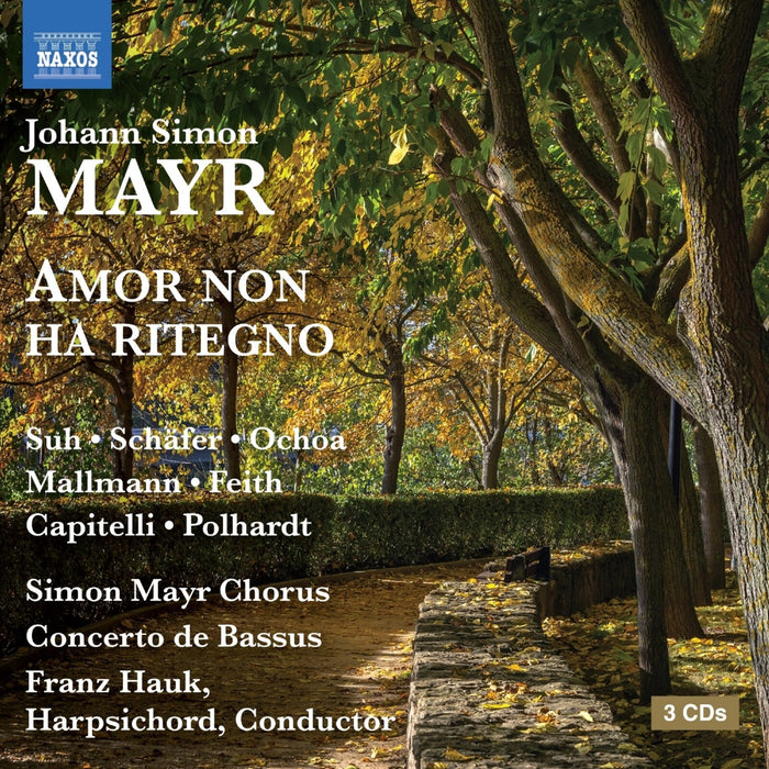 Yeree Suh; Markus Schafer; Daniel Ochoa; Niklas Mallmann; Anna Feith; Anna-Doris Capitelli; Philipp Polhardt; Simon Mayr Chorus; Concerto de Bassus; Franz Hauk, Theona Gubba-Chkheidze - Johann Simon Mayr: Amor non ha ritegno - 8660523-25