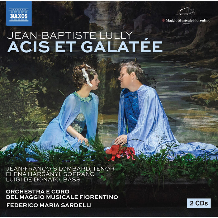 Jean-Francois Lombard; Elena Harsanyi; Valeria La Grotta; Francesca Lombardi Mazzulli; Markus Van Arsdale; Sebastian Monti; Orchestra e Coro del Maggio Musicale Fiorentino; Federico Maria Sardelli - Jean-Baptiste Lully: Acis et Galatee - 8660529-30