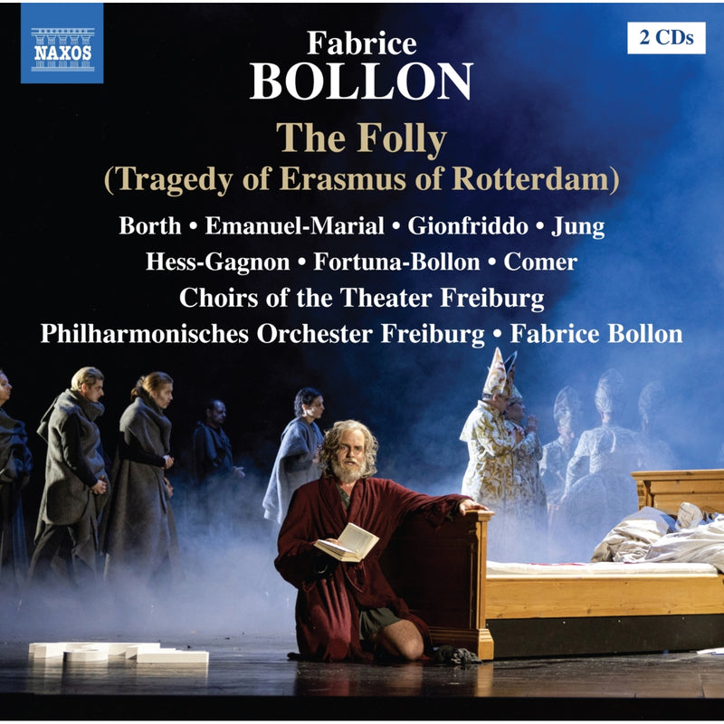 Anja Jung; Zvi Emanuel-Marial; Roberto Gionfriddo; Michael Borth; Friederike Hess-Gagnon; Dina Fortuna-Bollon; Tilman Comer; Choirs of the Theater Freiburg; Philharmonisches Orchester Freiburg; Fabrice Bollon - Fabrice Bollon: The Folly (Tragedy of Erasmus of Rotterdam) - 8660545-46