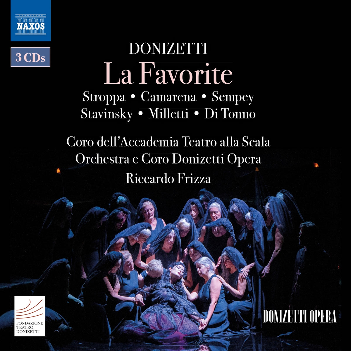 Caterina Di Tonno; Annalisa Stroppa; Javier Camarena; Edoardo Milletti; Florian Sempey; Evgeny Stavinsky; Coro dell'Accademia Teatro alla Scala; Orchestra e Coro Donizetti Opera; Riccardo Frizza - Gaetano Donizetti: La Favorite - 8660549-51