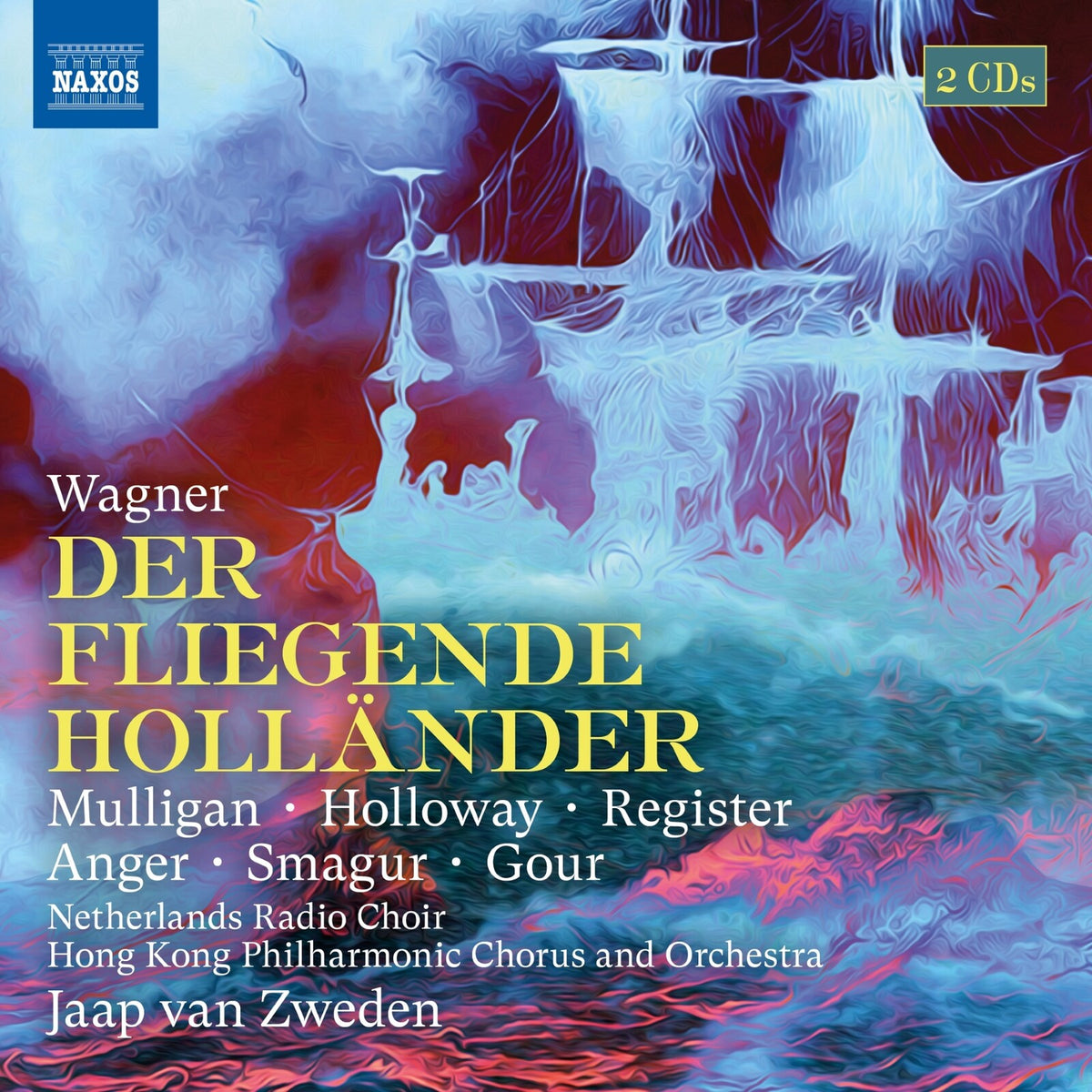 Brian Mulligan; Jennifer Holloway; Bryan Register; Ain Anger; Richard Trey Smagur; Maya Yahav Gour; Netherlands Radio Choir; Hong Kong Philharmonic Chorus and Orchestra; Jaap van Zweden - Richard Wagner: Der fliegende Hollander - 8660572-73