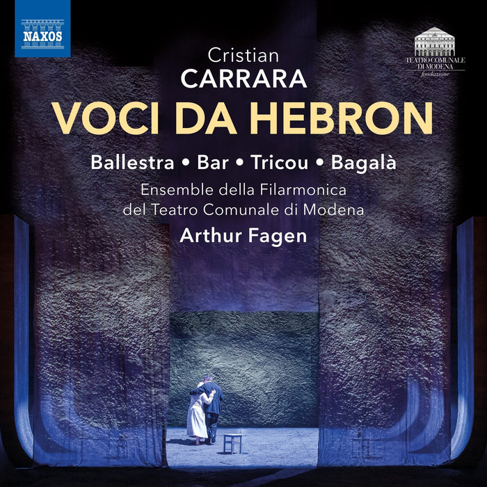 Jean-Luc Ballestra; Shaked Bar; Mohammed David Tricou; Maria Bagala; Ensemble della Filarmonica del Teatro Comunale di Modena; Arthur Fagen - Cristian Carrara: Voci da Hebron ('Voices from Hebron') - 8660603