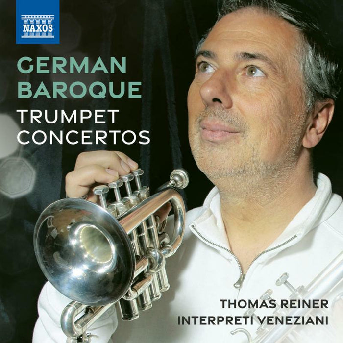 Thomas Reiner; Interpreti Veneziani - German Baroque Trumpet Concertos - 8551419