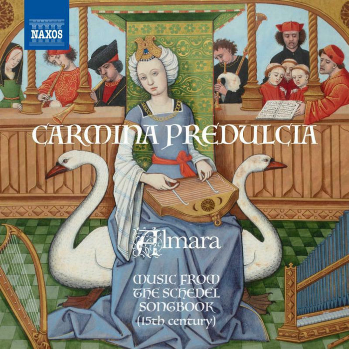Almara - Carmina Predulcia - Music from the Schedel Songbook - 8551440