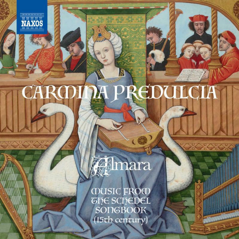 Almara - Carmina Predulcia - Music from the Schedel Songbook - 8551440
