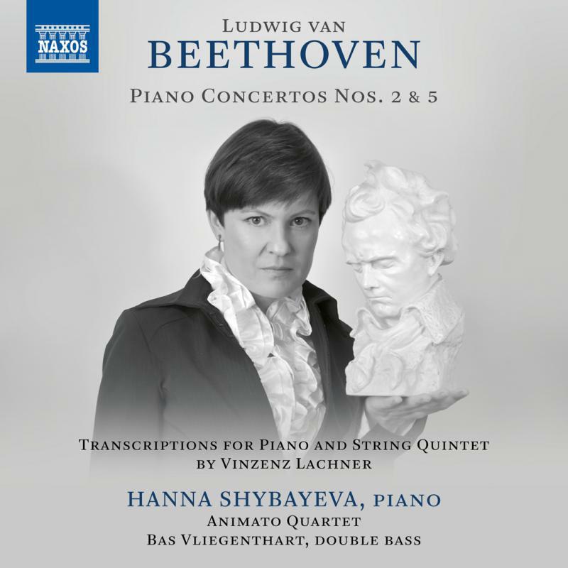 Shybayeva/Animato Quartet - Ludwig van Beethoven: Piano Concertos Nos. 2 and 5 - Transcriptions for piano and string quintet by Vincenz Lachner - 8551452