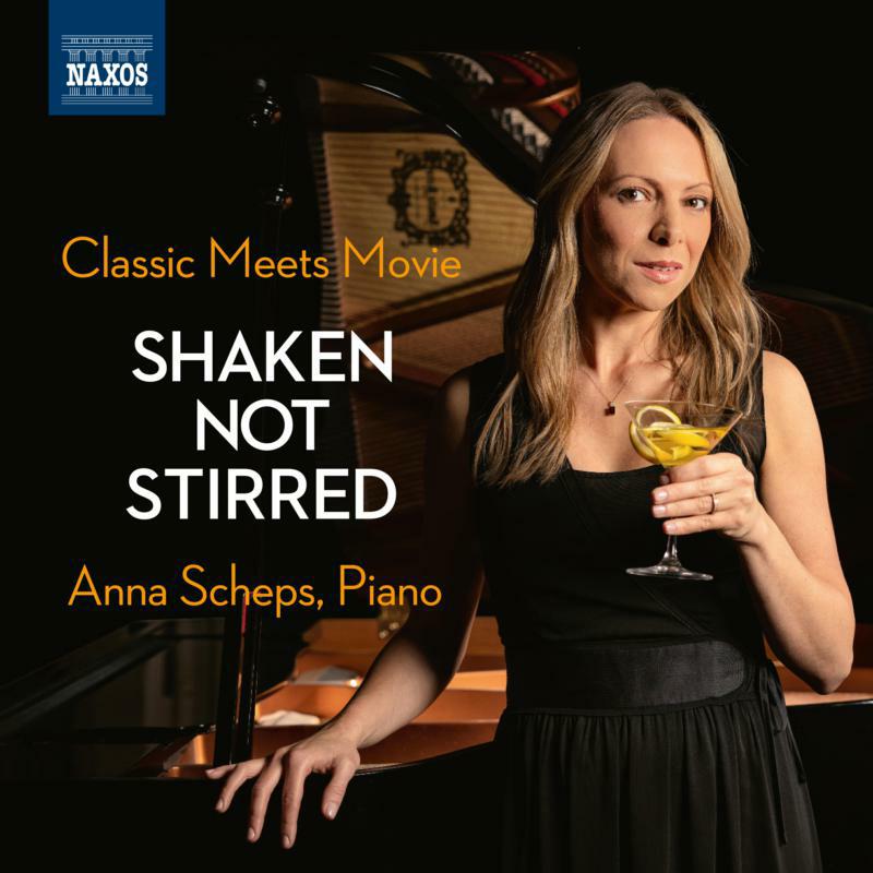 Anna Scheps - Classic Meets Movie: Shaken Not Stirred - 8551468-69