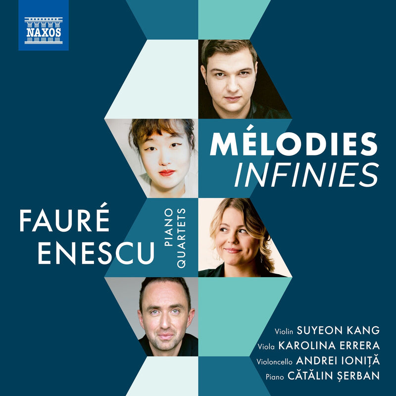Suyeon Kang; Karolina Errera; Andrei Ionita; Catalin Serban - Gabriel Faure & George Enescu: Piano Quartets (Melodies Infinies) - 8551477