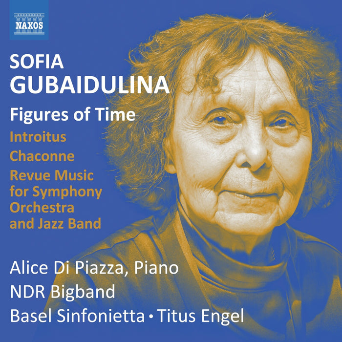 Alice Di Piazza; Basel Sinfonietta; NDR Bigband; Titus Engel - Sofia Gubaidulina: Figures of Time; Introitus; Chaconne; Revue Music for Symphony Orchestra and Jazz Band - 8551487