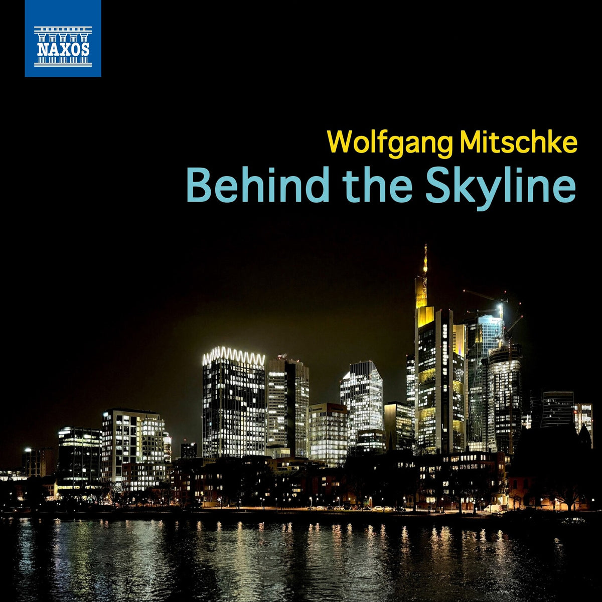 Wolfgang Mitschke - Wolfgang Mitschke: Behind the Skyline - 8551490