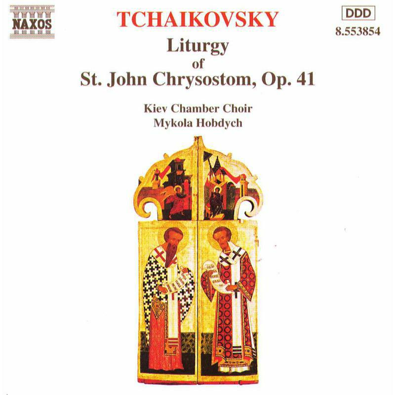 Soloists:Kiev Cc - TCHAIKOVSKY: Liturgy of St. John Chrysostom, Op. 41 - 8553854
