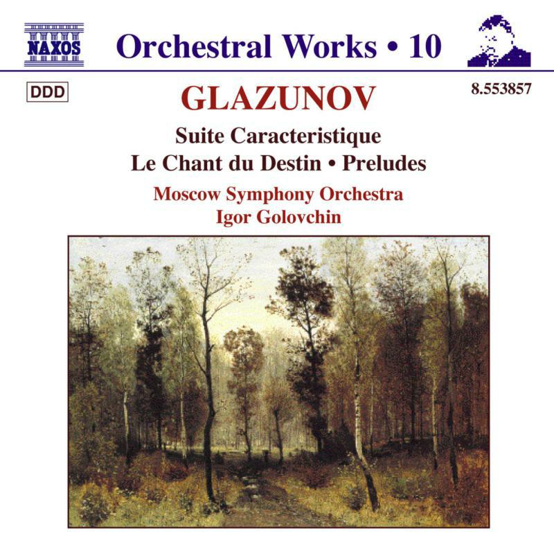 Moscow So:Golovschin - GLAZUNOV: Suite CaractÃ©ristique / Le Chant du Destin - 8553857