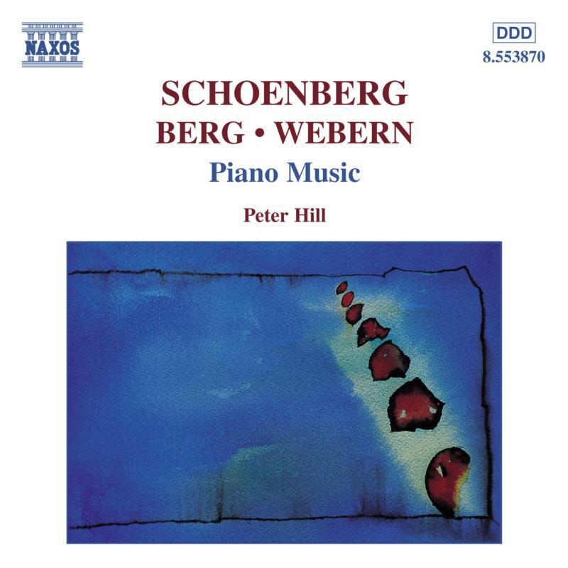 Peter Hill - SCHOENBERG / BERG / WEBERN: Piano Music - 8553870