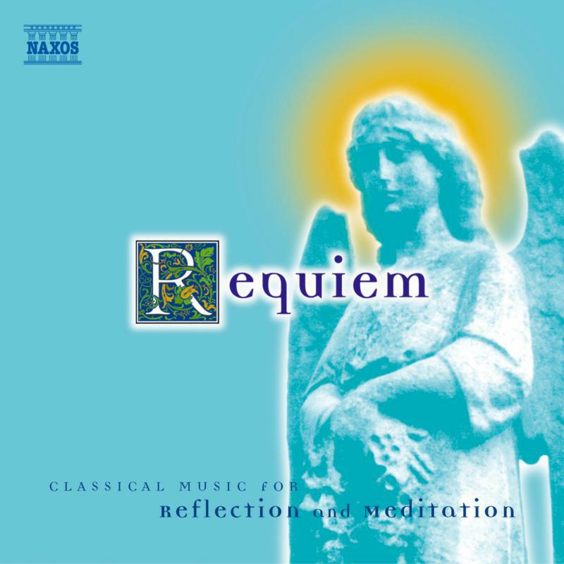 Various - Requiem: Classical Music for Reflection and Meditation - 8556703