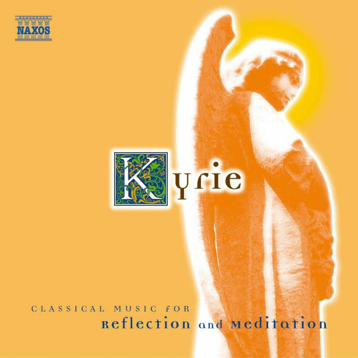 Various - Kyrie: Classical Music for Reflection and Meditation - 8556707