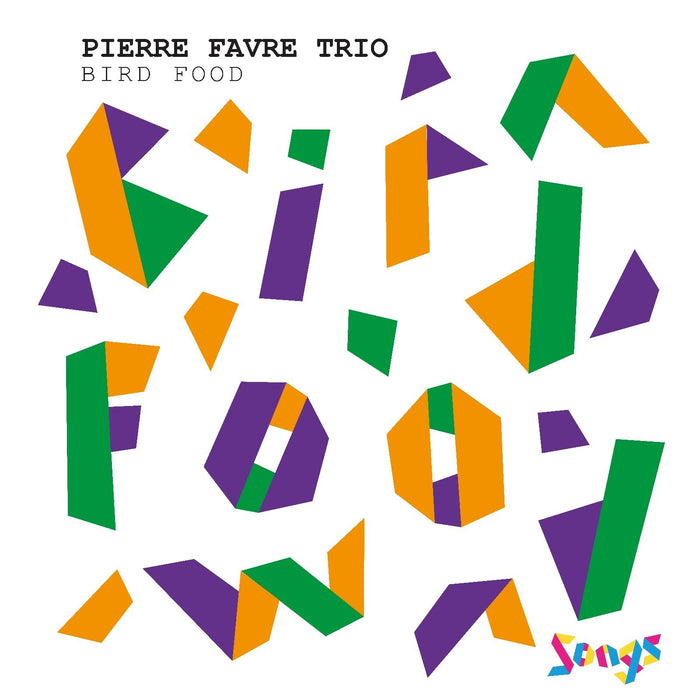 Pierre Favre Trio - Bird Food - SONGS004CD