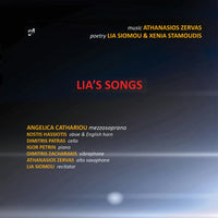 Angelica Cathariou; Kostis Hassiotis; Kostis Hassiotis; Dimitris Patras; Igor Petrin; Dimitris Zacharakis; Athanasios Zervas; Lia Siomou; Xenia Stamoudis; Dimitris Patras; Michail Agafita - Athanasios Zervas: Lia's Songs - PHASMA-MUSIC058