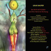 Iwona Glinka; Vicky Stylianou; Michalis Sourvinos; Paul Adam; Helene Sauter; The Symphonic Orchestra of the National Philharmonic "Serghei Lunchevici" of the Republic of Moldova - Louis Sauter: Das Birnly Will Nit Fallen and Other Works for the Young - PHASMA-MUSIC059