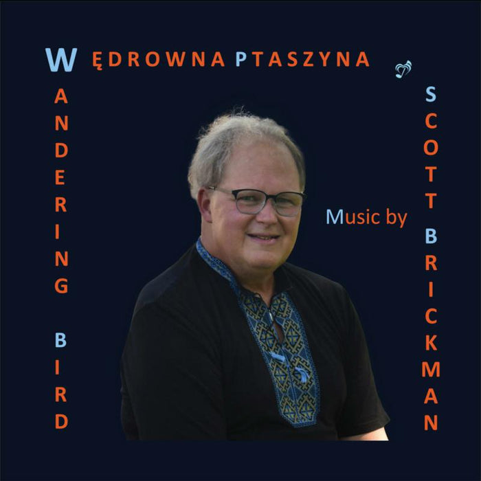 Iwona Glinka; Spyros Travlos; Vicky Stylianou; exQuartet; The Symphonic Orchestra of the National Philharmonic "Serghei Lunchevici" of the Republic of Moldova; Michail Agafita - Scott Brickman: Wandering Bird - PHASMA-MUSIC060