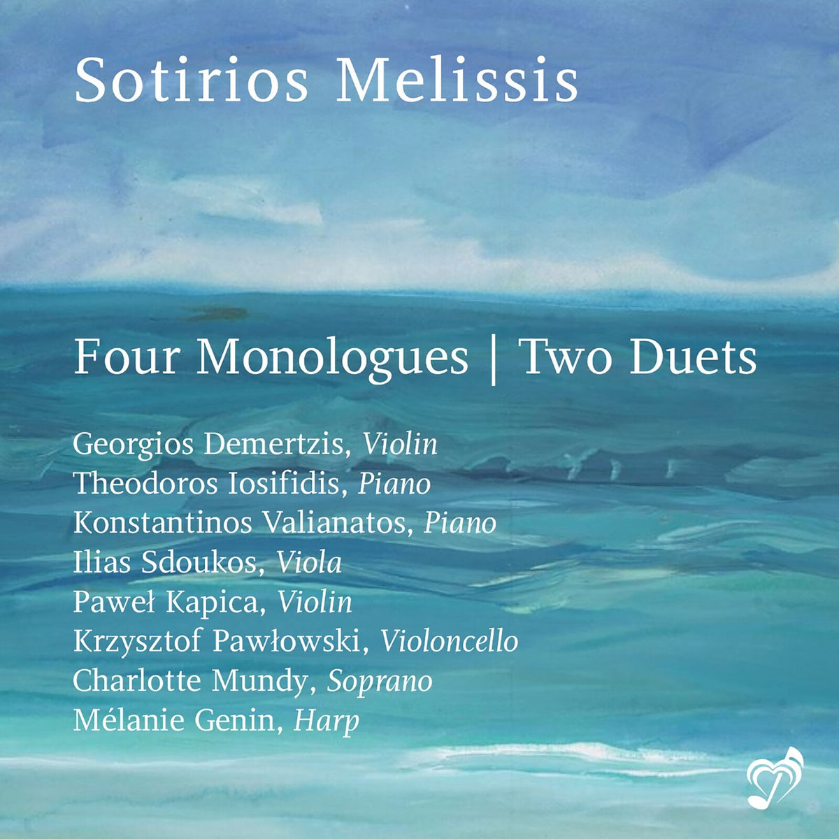 Georgios Demertzis; Theodoros Iosifidis; Konstantinos Valianatos; Ilias Sdoukos; Pawel Kapica; Krzysztof Pawlowski; Charlotte Mundy; Melanie Genin - Sotirios Melissis: Four Monologues; Two Duets - PHASMA-MUSIC073