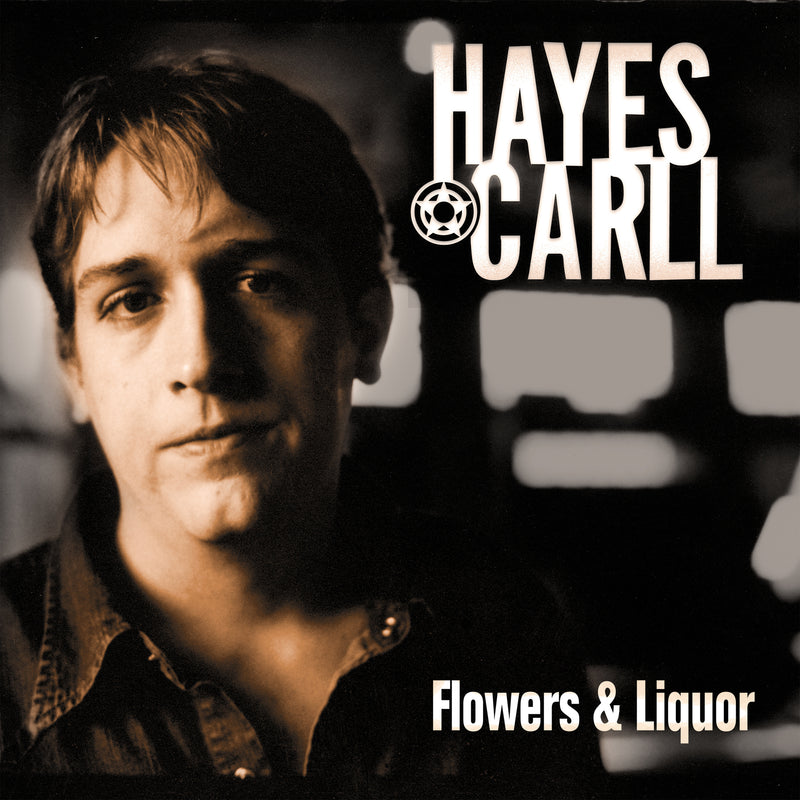 Hayes Carll - Flowers and Liquor - HWY87162