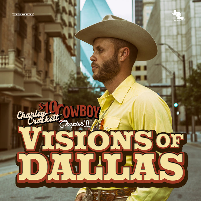 Charley Crockett - Visions of Dallas - SOD15